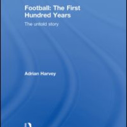 Football: The First Hundred Years