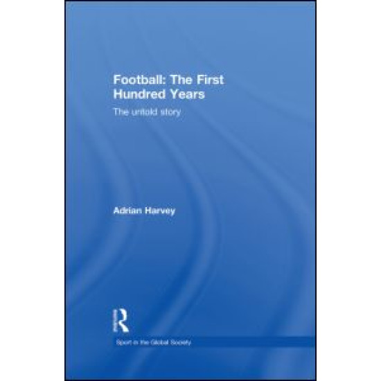 Football: The First Hundred Years