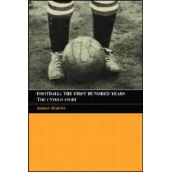 Football: The First Hundred Years