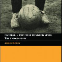 Football: The First Hundred Years