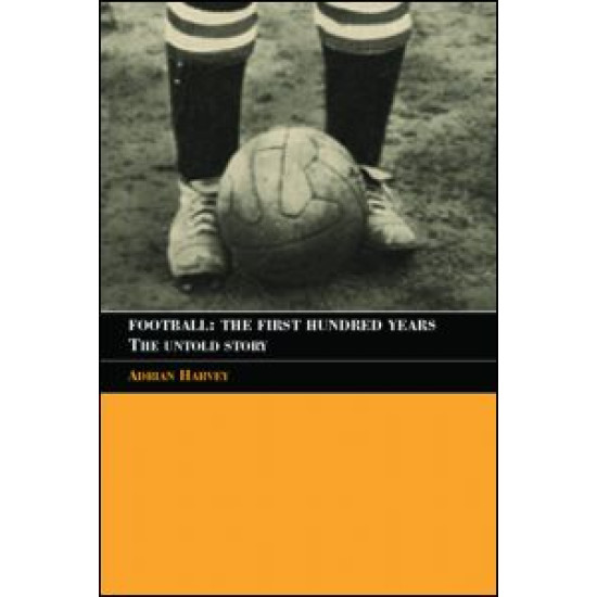 Football: The First Hundred Years