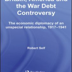 Britain, America and the War Debt Controversy Britain, America and the War Debt Controversy