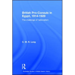 British Pro-Consuls in Egypt, 1914-1929 British Pro-Consuls in Egypt, 1914-1929