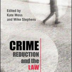 Crime Reduction and the Law Crime Reduction and the Law