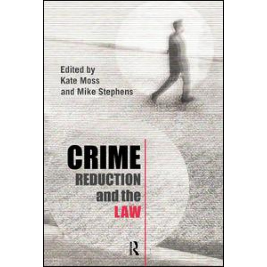 Crime Reduction and the Law