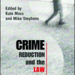 Crime Reduction and the Law Crime Reduction and the Law
