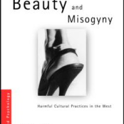 Beauty and Misogyny Beauty and Misogyny