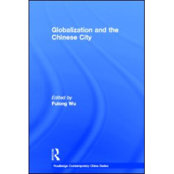 Globalization and the Chinese City