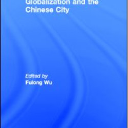 Globalization and the Chinese City Globalization and the Chinese City