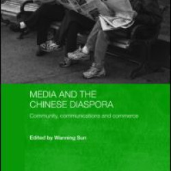 Media and the Chinese Diaspora Media and the Chinese Diaspora