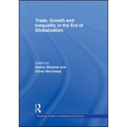 Trade, Growth and Inequality in the Era of Globalization Trade, Growth and Inequality in the Era of Globalization