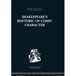 Shakespeare's Rhetoric of Comic Character