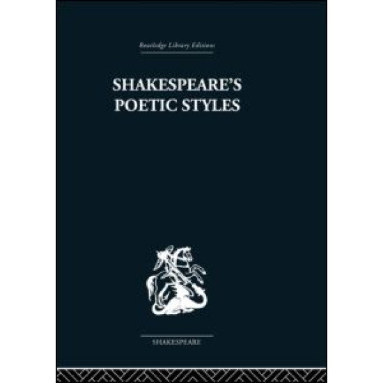 Shakespeare's Poetic Styles