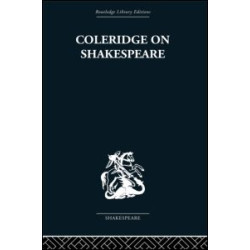Coleridge on Shakespeare Coleridge on Shakespeare