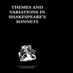 Themes and Variations in Shakespeare's Sonnets Themes and Variations in Shakespeare's Sonnets