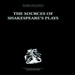 The Sources of Shakespeare's Plays The Sources of Shakespeare's Plays