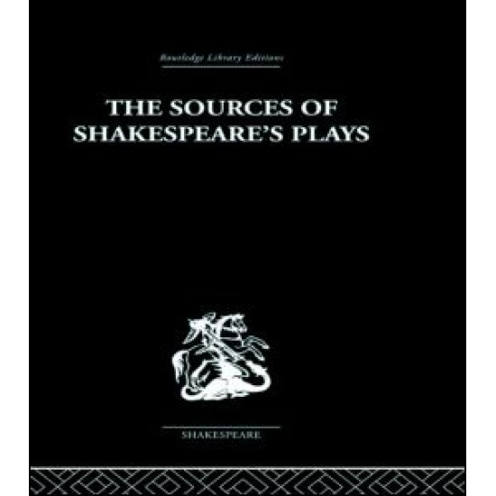 The Sources of Shakespeare's Plays