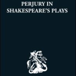 Swearing and Perjury in Shakespeare's Plays Swearing and Perjury in Shakespeare's Plays