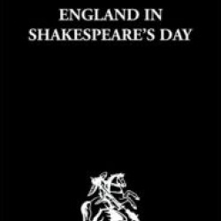 England in Shakespeare's Day England in Shakespeare's Day