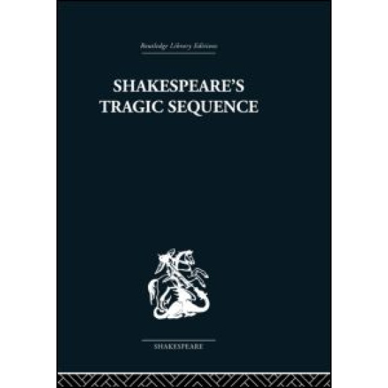 Shakespeare's Tragic Sequence
