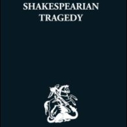 Patterns in Shakespearian Tragedy Patterns in Shakespearian Tragedy