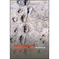 Early Humans and Their World Early Humans and Their World