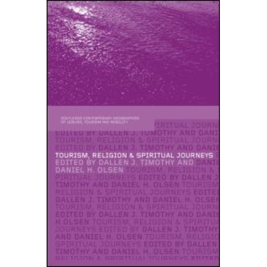 Tourism, Religion and Spiritual Journeys Tourism, Religion and Spiritual Journeys