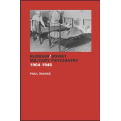 Russian/Soviet Military Psychiatry 1904-1945 Russian/Soviet Military Psychiatry 1904-1945