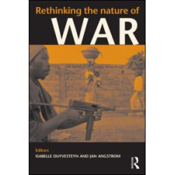 Rethinking the Nature of War Rethinking the Nature of War