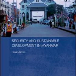 Security and Sustainable Development in Myanmar