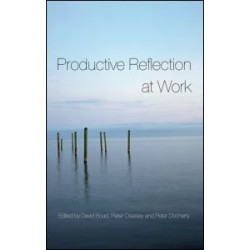 Productive Reflection at Work Productive Reflection at Work