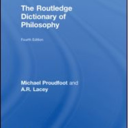 The Routledge Dictionary of Philosophy The Routledge Dictionary of Philosophy