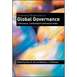 Contending Perspectives on Global Governance Contending Perspectives on Global Governance