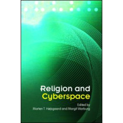 Religion and Cyberspace Religion and Cyberspace