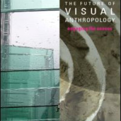 The Future of Visual Anthropology The Future of Visual Anthropology