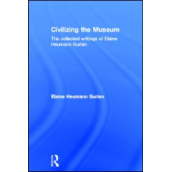 Civilizing the Museum Civilizing the Museum