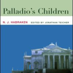 Palladio's Children Palladio's Children