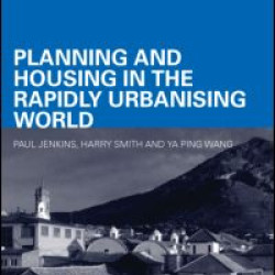 Planning and Housing in the Rapidly Urbanising World Planning and Housing in the Rapidly Urbanising World