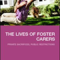 The Lives of Foster Carers The Lives of Foster Carers