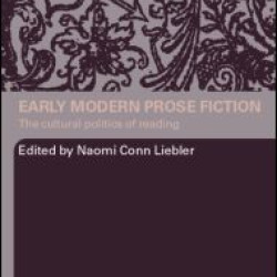 Early Modern Prose Fiction Early Modern Prose Fiction