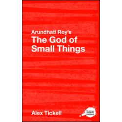 Arundhati Roy's The God of Small Things Arundhati Roy's The God of Small Things