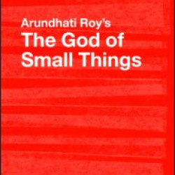 Arundhati Roy's The God of Small Things Arundhati Roy's The God of Small Things