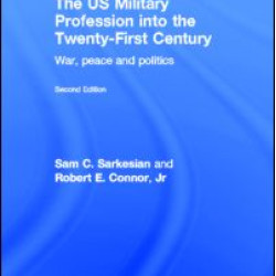 The US Military Profession into the 21st Century The US Military Profession into the 21st Century