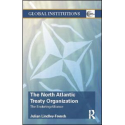 The North Atlantic Treaty Organization The North Atlantic Treaty Organization