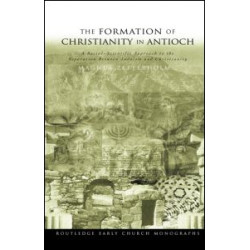 The Formation of Christianity in Antioch The Formation of Christianity in Antioch