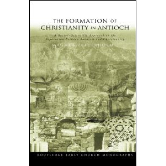 The Formation of Christianity in Antioch