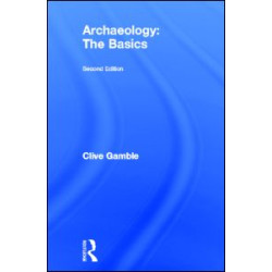 Archaeology: The Basics Archaeology: The Basics