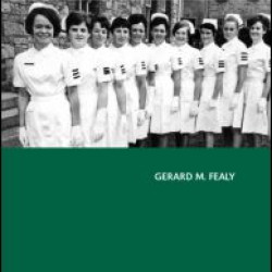 A History of Apprenticeship Nurse Training in Ireland