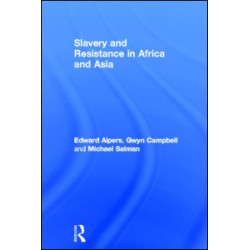 Slavery and Resistance in Africa and Asia Slavery and Resistance in Africa and Asia