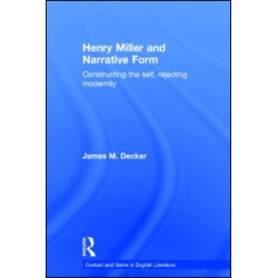 Henry Miller and Narrative Form Henry Miller and Narrative Form